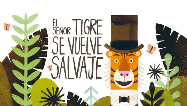 El señor Tigre se vuelve salvaje El señor Tigre se vuelve salvaje
