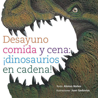 Desayuno, comida y cena: ¡dinosaurios en cadena! Desayuno, comida y cena: ¡dinosaurios en cadena!