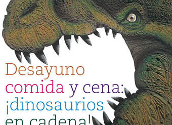 Desayuno, comida y cena: ¡dinosaurios en cadena! Desayuno, comida y cena: ¡dinosaurios en cadena!