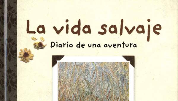La vida salvaje Diario de una aventura La vida salvaje Diario de una aventura