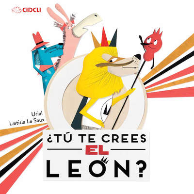 ¿Tú te crees el león? ¿Tú te crees el león?