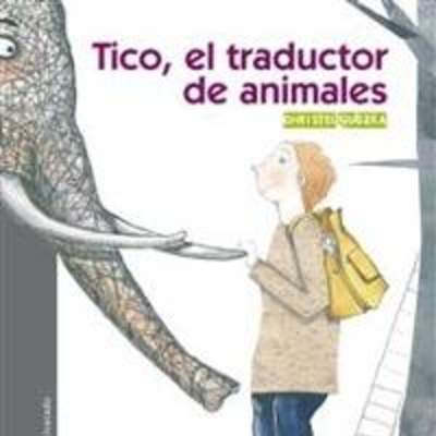 Tico, el traductor de animales Tico, el traductor de animales