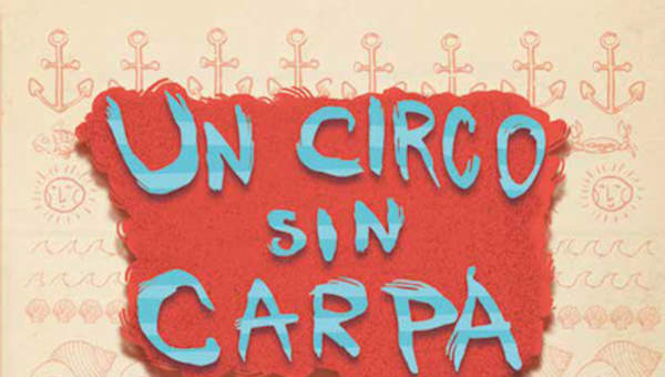 Un circo sin carpa Un circo sin carpa