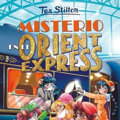 Misterio en el Orient Express Tea Stilton 13 Misterio en el Orient Express Tea Stilton 13