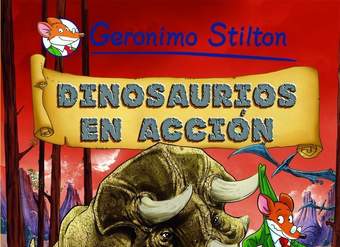 Dinosaurios en acción Cómic Geronimo Stilton 7 Dinosaurios en acción Cómic Geronimo Stilton 7