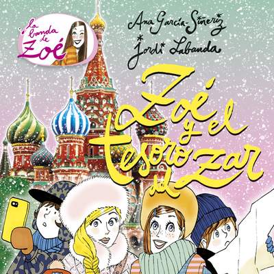 Zoé y el secreto del zar La banda de Zoé 15 Zoé y el secreto del zar La banda de Zoé 15