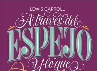 A través del espejo y lo que Alicia encontró allí A través del espejo y lo que Alicia encontró allí