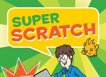 Super Scratch ¡El método más fácil y divertido para aprender a programar! Super Scratch ¡El método más fácil y divertido para aprender a programar!