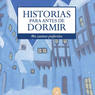 Historias para antes de dormir. Vol. 3 Andersen, Hans Christian Historias para antes de dormir. Vol. 3 Andersen, Hans Christian