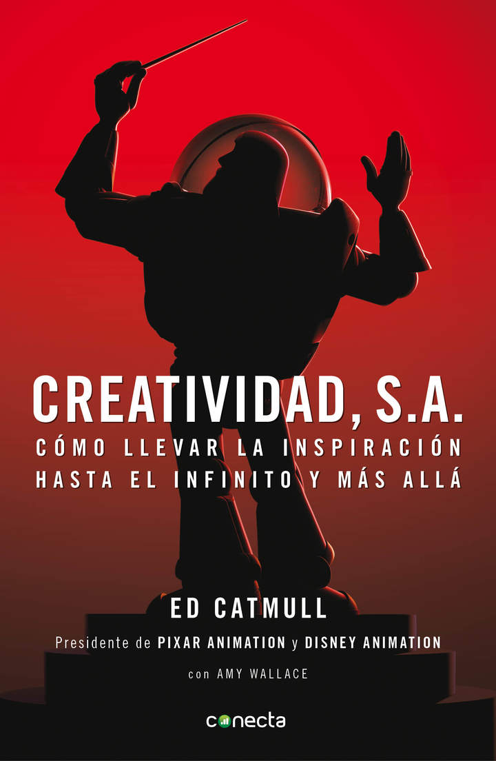 Creatividad S.A. Cómo llevar la inspiración hasta el infinito y más allá Creatividad S.A. Cómo llevar la inspiración hasta el infinito y más allá