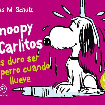Snoopy y Carlitos 3. Es duro ser un perro cuando llueve Snoopy y Carlitos 3. Es duro ser un perro cuando llueve