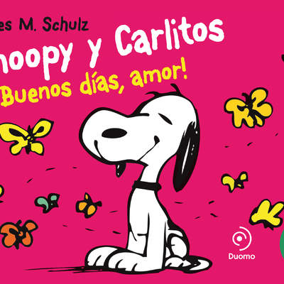 Snoopy y Carlitos 6. ¡Buenos días, amor! Snoopy y Carlitos 6. ¡Buenos días, amor!