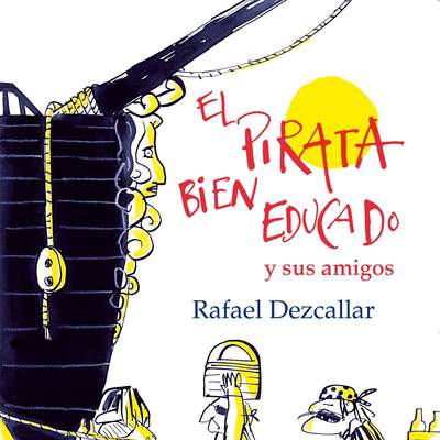 El pirata bien educado y sus amigos El pirata bien educado y sus amigos