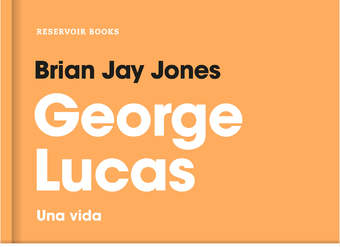 George Lucas una vida George Lucas una vida