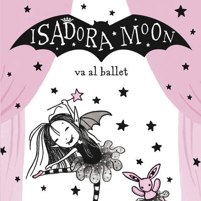 Isadora Moon va al ballet (Isadora Moon) Isadora Moon va al ballet (Isadora Moon)
