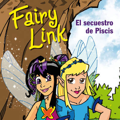 Fairy Link. El secuestro de Piscis Fairy Link. El secuestro de Piscis