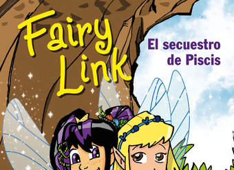 Fairy Link. El secuestro de Piscis Fairy Link. El secuestro de Piscis