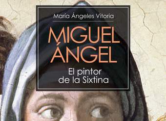 Miguel Ángel. El pintor de la Sixtina Miguel Ángel. El pintor de la Sixtina