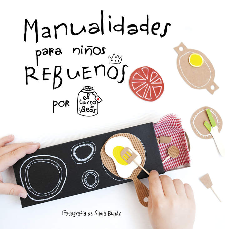 Manualidades para niños rebuenos. El tarro de ideas Manualidades para niños rebuenos. El tarro de ideas
