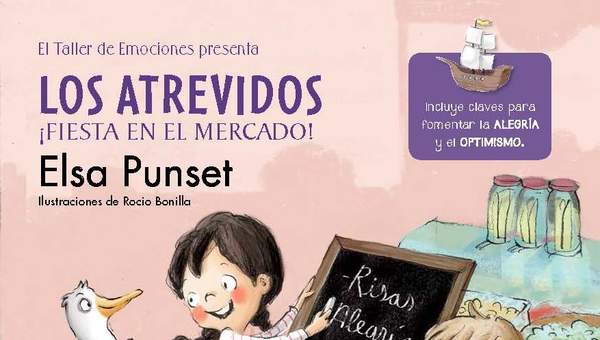Los Atrevidos ¡Fiesta en el mercado! (El taller de emociones) Incluye claves para fomentar la alegría y el optimismo Los Atrevidos ¡Fiesta en el mercado! (El taller de emociones) Incluye claves para fomentar la alegría y el optimismo