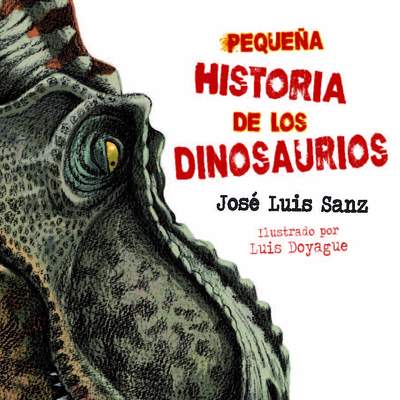 Pequeña historia de los dinosaurios Pequeña historia de los dinosaurios