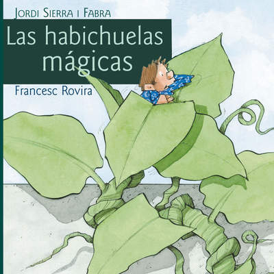 Las habichuelas mágicas Las habichuelas mágicas