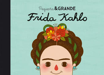 Pequeña & grande Frida Kahlo Pequeña & grande Frida Kahlo