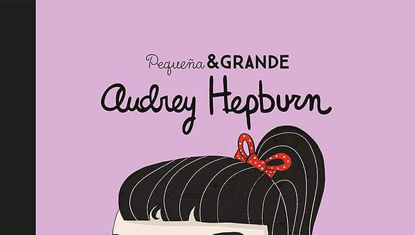 Pequeña & grande Audrey Hepburn Pequeña & grande Audrey Hepburn