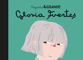 Pequeña & grande Gloria Fuertes Pequeña & grande Gloria Fuertes