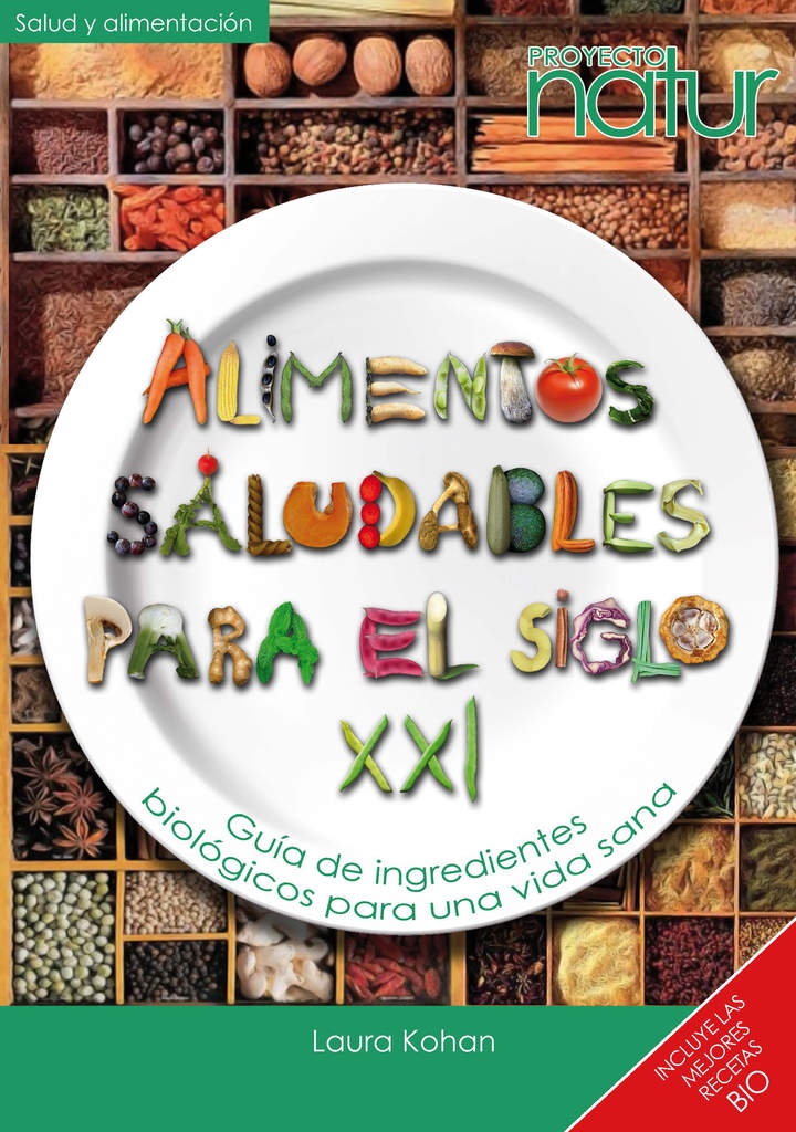 Alimentos saludables para el siglo XXI Alimentos saludables para el siglo XXI