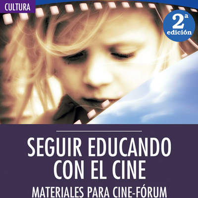 Seguir educando con el cine Seguir educando con el cine