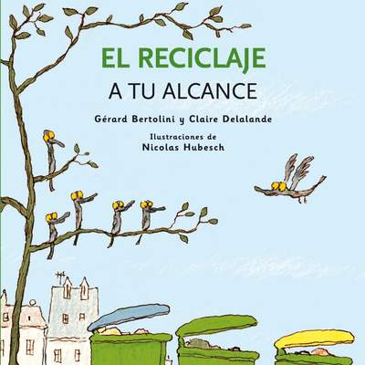 El reciclaje a tu alcance El reciclaje a tu alcance