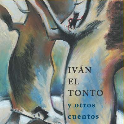 Iván el tonto y otros cuentos
