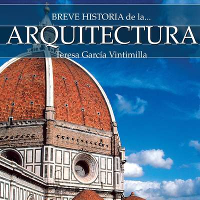 Breve historia de la Arquitectura Breve historia de la Arquitectura
