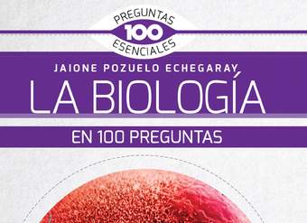 La Biología en 100 preguntas La Biología en 100 preguntas