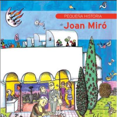 Pequeña historia de Joan Miró Pequeña historia de Joan Miró