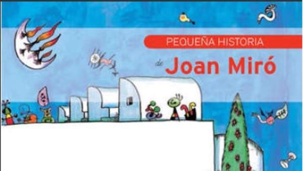 Pequeña historia de Joan Miró Pequeña historia de Joan Miró