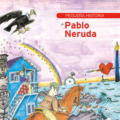 Pequeña historia de Pablo Neruda Pequeña historia de Pablo Neruda