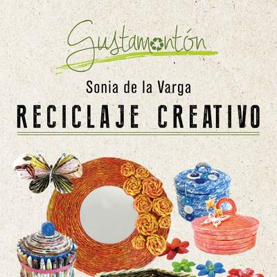 Reciclaje creativo Reciclaje creativo