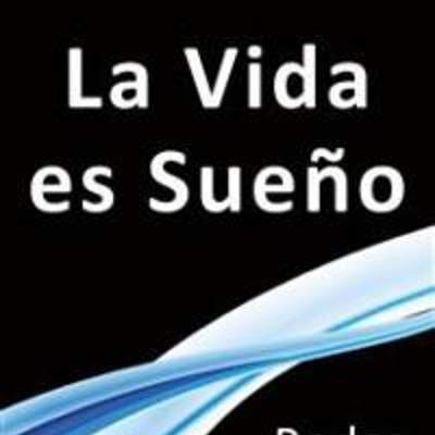 La vida es sueño La vida es sueño
