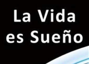 La vida es sueño La vida es sueño