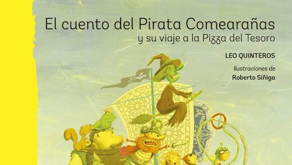 El cuento del Pirata Comearañas y su viaje a la Pizza del Tesoro El cuento del Pirata Comearañas y su viaje a la Pizza del Tesoro