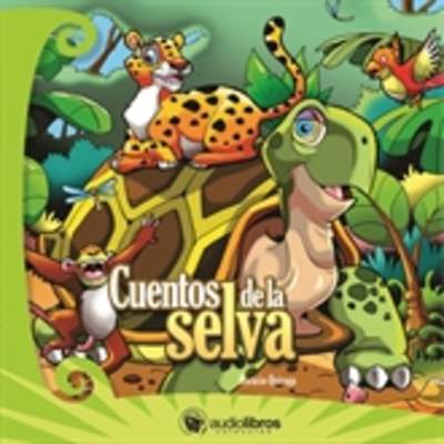 Cuentos de la Selva Cuentos de la Selva