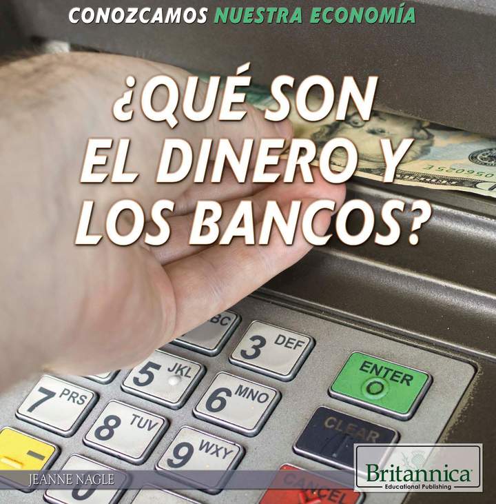 ¿Qué son el dinero y los bancos? (What Are Money and Banks?) ¿Qué son el dinero y los bancos? (What Are Money and Banks?)