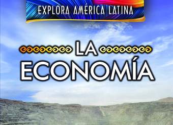 La economía (The Economy of Latin America) La economía (The Economy of Latin America)