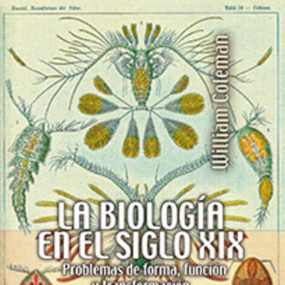 La biología en el siglo XIX. Problemas de forma, función y transformación La biología en el siglo XIX. Problemas de forma, función y transformación