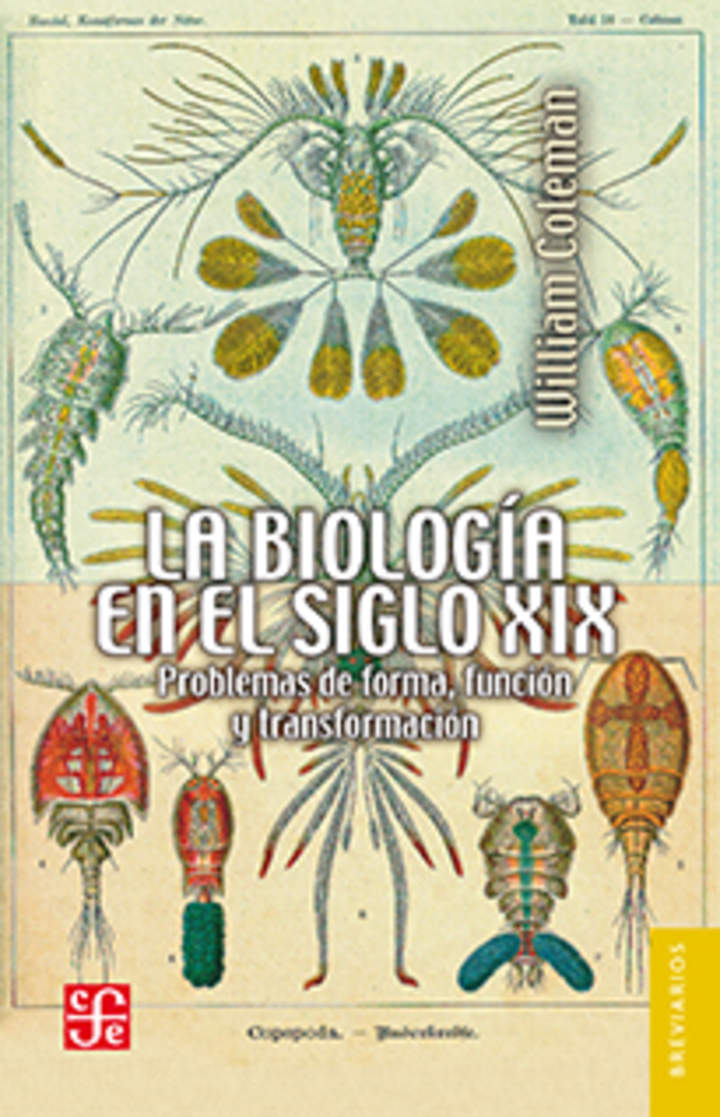 La biología en el siglo XIX. Problemas de forma, función y transformación La biología en el siglo XIX. Problemas de forma, función y transformación