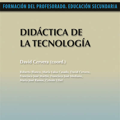 Didáctica de la Tecnología Didáctica de la Tecnología