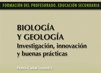 Biología y Geología. Investigación, innovación y buenas prácticas Biología y Geología. Investigación, innovación y buenas prácticas