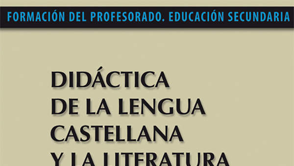 Didáctica de la lengua castellana y la literatura Didáctica de la lengua castellana y la literatura